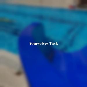 Yourselves Task