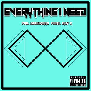 Everything I Need (feat. Aly K)