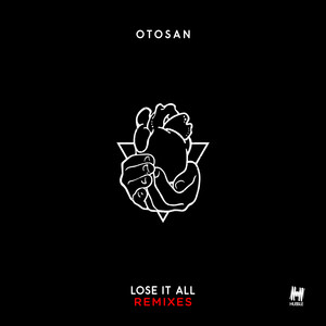 Lose It All (Remixes)