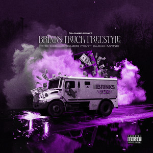 Brinks Truck Freestyle (Slowed Down) (Explicit)