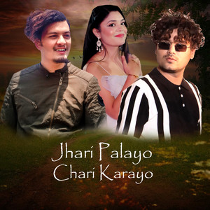 Jhari Palayo Chari Karayo