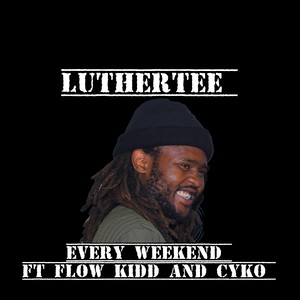 Every Weekend (Explicit)