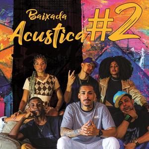 Baixada acústica #2 - Deixa Eu Cuidar De Você (feat. Laysa Monique, Cantor Ralado, Briel, Wesley krusty, Lucas Souza II & Brenda Black)