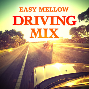 Easy Mellow Driving Mix