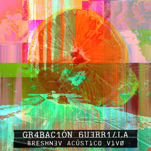 GR4BAC1óN GUERRiLLA (ACúST1CO)