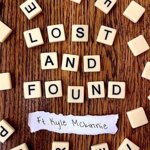Lost and Found (feat. Kyle McKinnie)