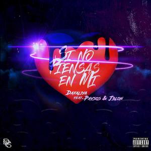 Si No Piensas en Mi (feat. Paysos & J Blon) (Explicit)