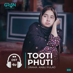 Tooti Phuti (Original Soundtrack From "Kabli Pulao")