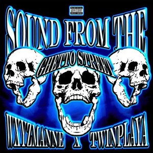 Sound from the Ghetto Street (Explicit)