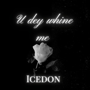 U dey whine me (Explicit)