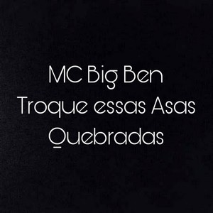 Troque essas Asas Quebradas (Explicit)