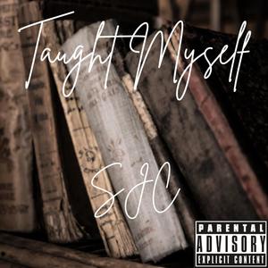 Taught Myself (Explicit)