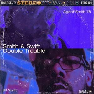 Smith & Swift-Double Trouble