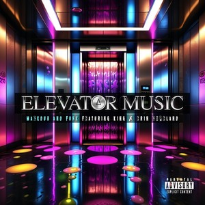 Elevator Music (feat. King & Erin Copeland) [Explicit]