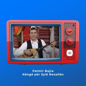 Këngë për Sylë Rezallën