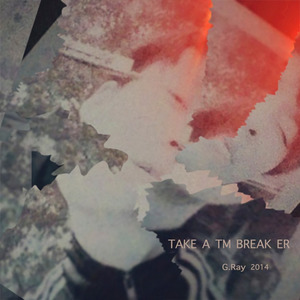 TAKE A TM BREAK ER