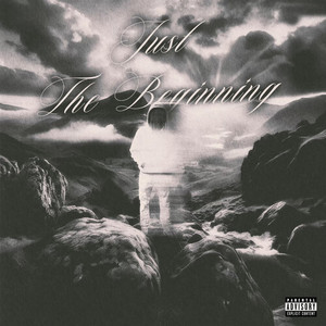 Just The Beginning (Explicit)