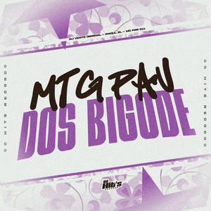 MTG Pau Dos Bigode (Explicit)