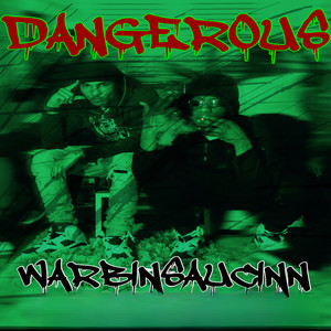 Dangerous (Explicit)