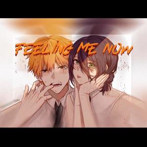 Feeling Me Now (Explicit)