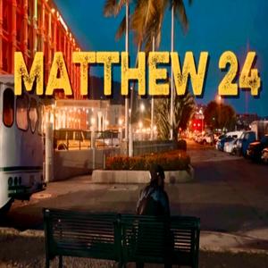 Matthew 24 (Official Audio)