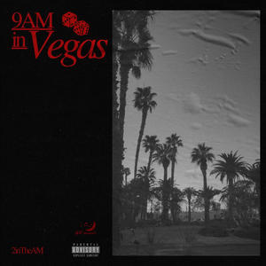 9AM in Vegas (Explicit)