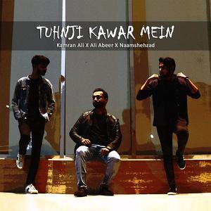 Tuhnji Kawar Mein (feat. Kamran Ali) [Explicit]