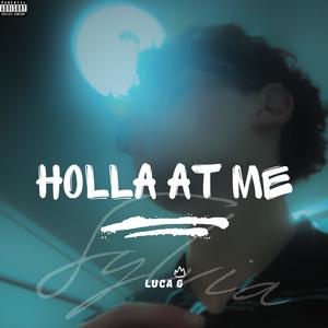 Holla at me (Explicit)