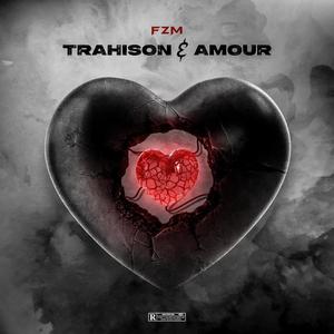 Trahison & Amour (Explicit)