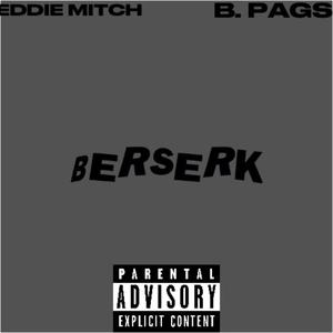 Berserk (feat. B.Pags) [Explicit]