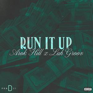 Run it Up (feat. Luh Groov) [Explicit]