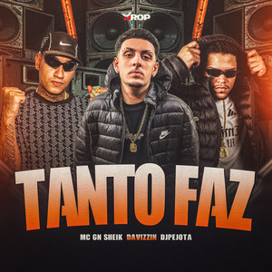 Tanto Faz (Explicit)