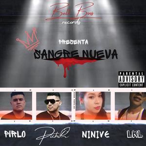 Sangre Nueva (feat. Pichi, Pirlo, LKL & Ninive) [Explicit]