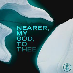 Nearer, My God, to Thee