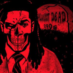 ALMOST DEAD (Explicit)