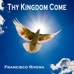 Thy Kingdom Come