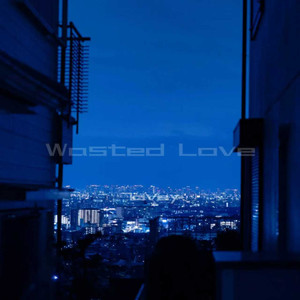 Wasted Love