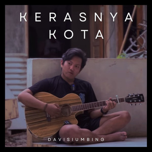 Kerasnya Kota (Unplugged)