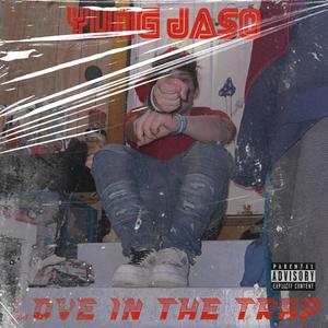 Love In The Trap (Explicit)