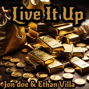 Live It Up (feat. Ethan Villa) (Live|Explicit)