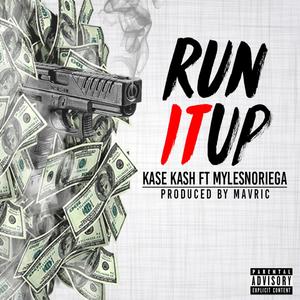 Run It Up (feat. MylesNoriega) [Explicit]