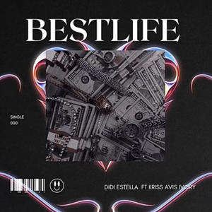 Best Life (feat. Kriss Avis Ivory) (Explicit)