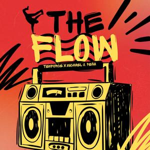 THE FLOW (feat. Michael J. Peña)