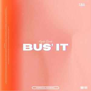 Bus' It (feat. itzmidnight) (Explicit)