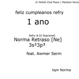 Norma Retraso [Ne] 3s23p3 (feat. Awmer Serm)