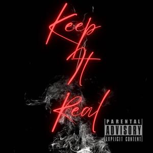 Keep It Real (feat. BalloutRolo) (Explicit)