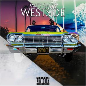 Party On Da Westside (Explicit)