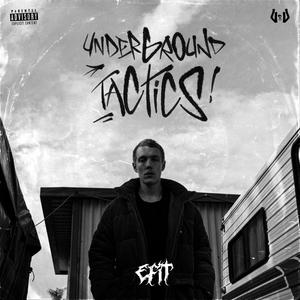 UNDERGROUND TACTICS (Explicit)