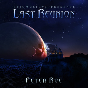 Last Reunion (Epicmusicvn Series)