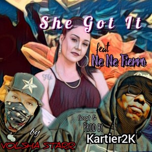 She Got It (feat. Kartier 2k & Nene Fierro)